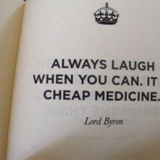 Tell All - Always laugh when you can, it is cheap medicine.