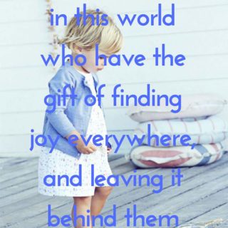 No Offense, But... There are souls in this world who have the gift of finding joy everywhere, and leaving it behind them when they go.