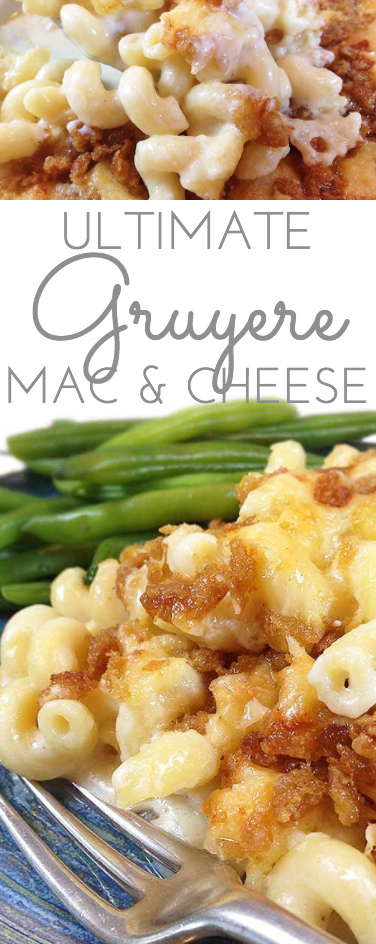 Ultimate Three Cheese Gruyere Mac and Cheese recipe. For all the cheesy mac & cheese lovers. If you love Gruyere, you'll love this ultimate homemade mac & cheese!