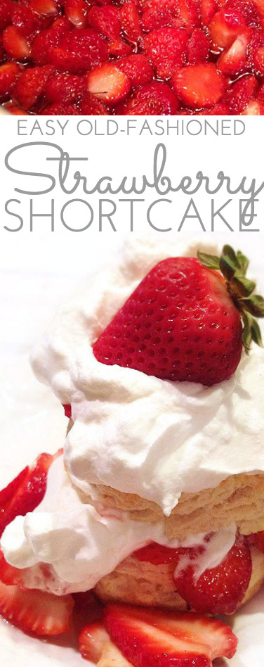 Old-Fashioned Easy Strawberry Shortcake - Through Her Looking Glass